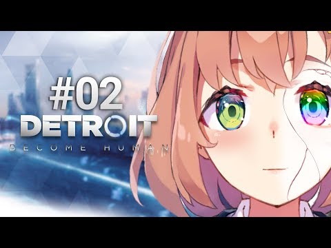 #02【Detroit: Become Human 】これが私の生きる道。【本間ひまわり/にじさんじ】 Video