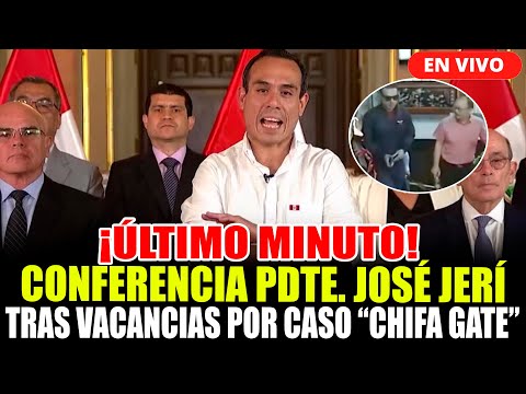 🔴¡ÚLTIMO MINUTO! PDTE. JOSÉ JERÍ CONFERENCIA DE PRENSA TRAS PEDIDOS DE VACANCIA POR 
