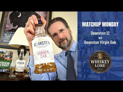 🥃 MATCHUP MONDAY // A Deanston Comparison between the 12 Year and Virgin Oak