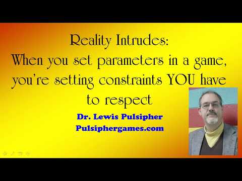 When you set parameters in a game, you’re setting constraints YOU have to respect
