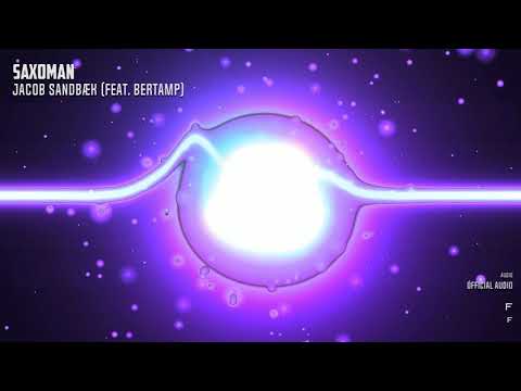 Jacob Sandbæk & Bertramp - Saxoman