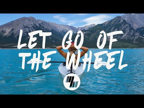 Mako - Let Go Of The Wheel (Lyrics / Lyric Video) Severo Remix