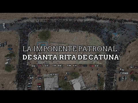 LA IMPONENTE FIESTA PATRONAL DE SANTA RITA DE CATUNA