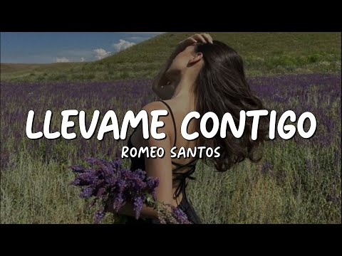 Romeo Santos - Llevame Contigo (Letra/Lyrics)