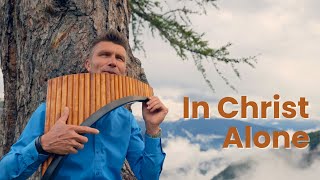 Download lagu In Christ Alone (In Christus ist mein ganzer Halt) | David Döring | Pan flute | Panflöte mp3