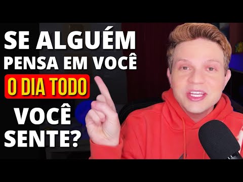 COMO SABER SE ALGUÉM ESTÁ PENSANDO EM VOCÊ?