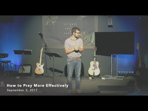 How to Pray More Effectively