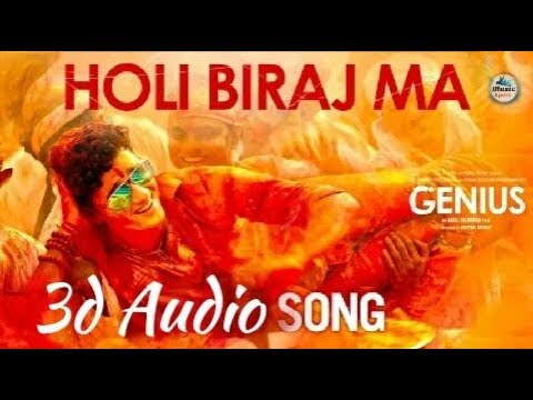 Holi Biraj Ma 3d Audio | Genius | Utkarsh, Ishita, Jubin | Himesh Reshamiya | Manoj | Holi Song
