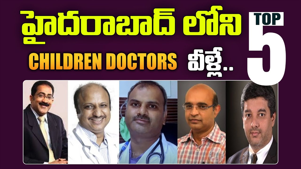 Best Children Doctors in Hyderabad | Top 5 Pediatricians in Hyderabad