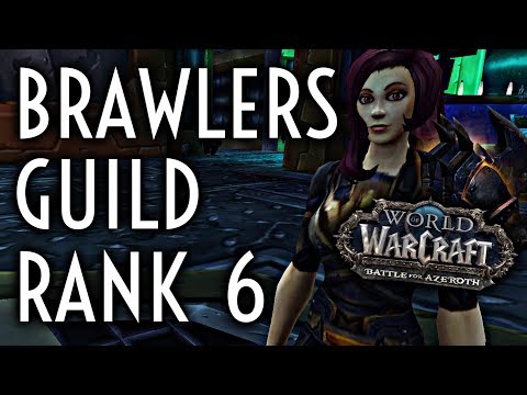 WoW Guide - Brawler's Guild Rank 6 - Patch 8.1.5