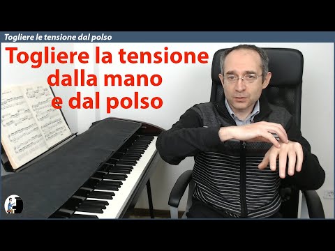 Togliere la tensione dalla mano e dal polso, lezione di pianoforte per principianti