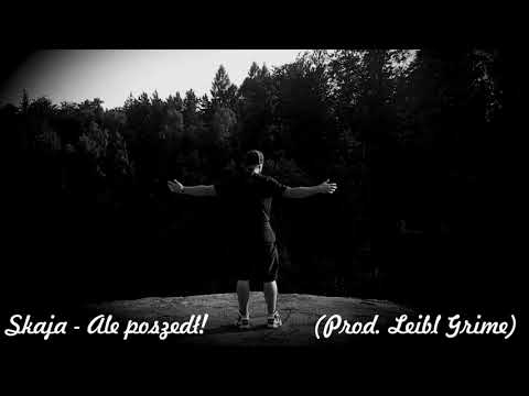 Skaja - Poszedł! (Prod. Leibl Grime)