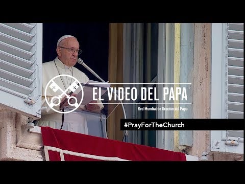 El video del Papa: #PrayForTheChurch