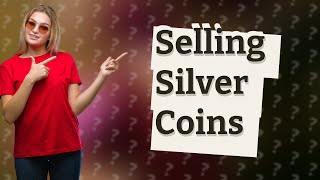 Where can I sell my silver Canadian coins?