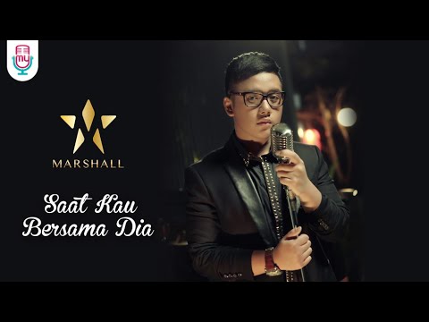 Marshall - Saat Kau Bersama Dia (Official Music Video)