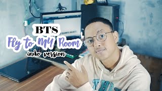 Download lagu FLY TO MY ROOM - BTS (Indonesia Ver.) | MALE VOCAL COVER mp3