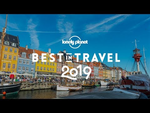 2019年に訪れるべき都市トップ10 - ロンリープラネットのベスト・イン・トラベル (Top 10 cities to visit in 2019 - Lonely Planet's Best in Travel)