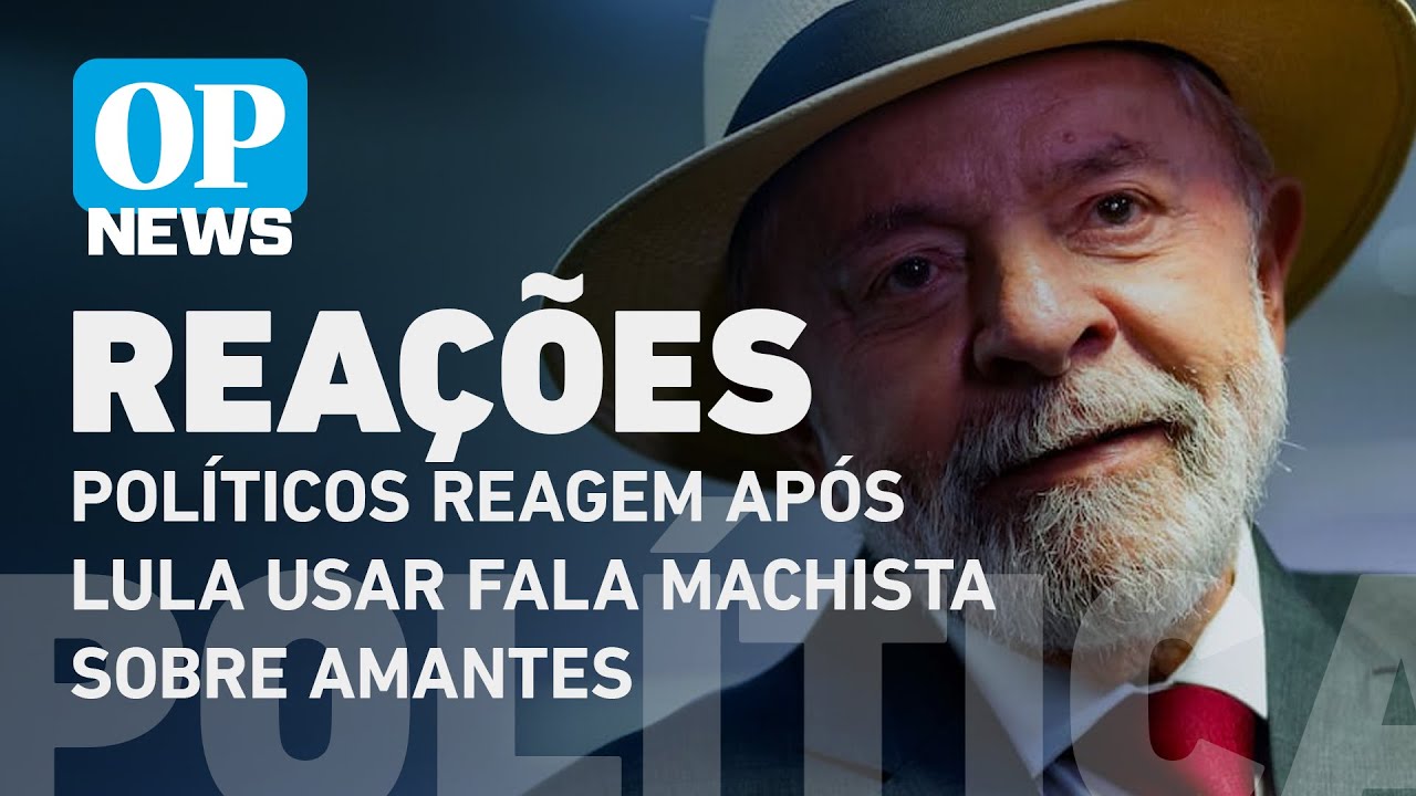 Políticos reagem após Lula usar fala machista sobre amantes; veja publicações l O POVO NEWS