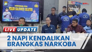 2 Napi yang Terlibat Jaringan Narkoba Asal Malaysia Kendalikan Brangkas Narkoba di Kampus UNM