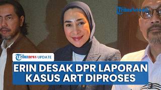 Erin Eks Andre Taulany Datangi DPR RI Minta Penanganan Kasus ART Berjalan Adil dan Berimbang