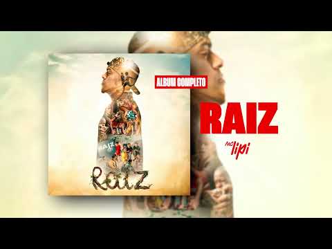 MC LIPI - ALBUM COMPLETO RAIZ (TODAS AS MUSICAS)