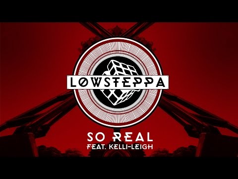 Low Steppa ft. Kelli Leigh - So Real [Clip]