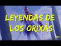 LEYENDAS DE LOS ORIXÁS DENTRO DE LA GIRA!?