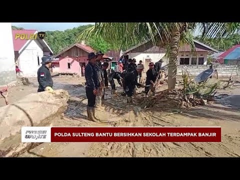 PRESISI UPDATE: BRIMOB POLDA SULTENG BERSIHKAN SEKOLAH TERDAMPAK BANJIR 28/05/25 21.00