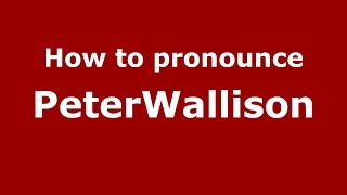 How to pronounce Peterwallison