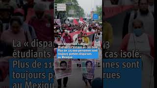 Mexique : Triste 10ème anniversaire de la « disparition » de 43 étudiants
