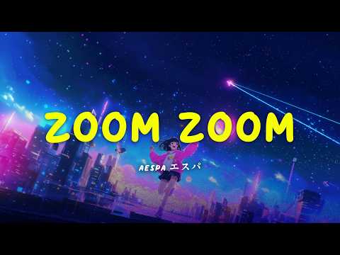 aespa -  ZOOM ZOOM [Lyrics Video | J-Pop | Anime OST | Kan | Rom | Eng Lyrics]