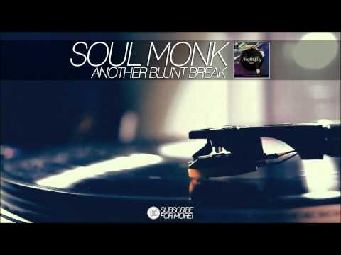 Soul Monk - Another Blunt Break - HD