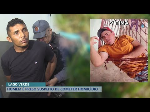 SUSPEITO DE COMETER HOMICÍDIO EM LAGO VERDE