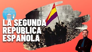 LA SEGUNDA REPÚBLICA ESPAÑOLA (1931-1936) | Resumen fundamental del periodo