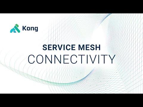 Service Mesh Connectivity With Kong Mesh