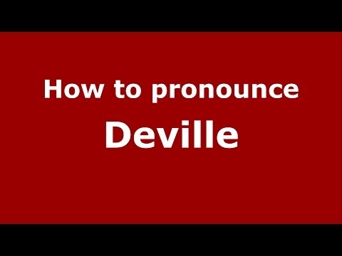 How to pronounce Deville