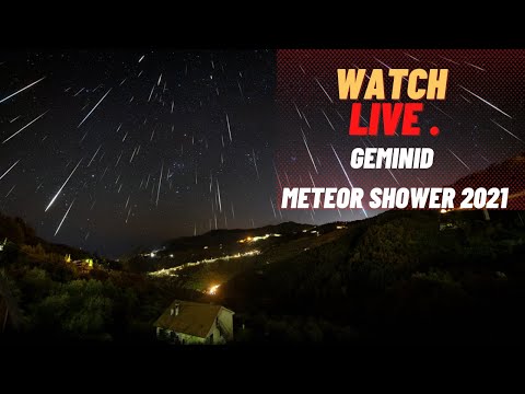 Watch Geminid Meteor Shower 2021