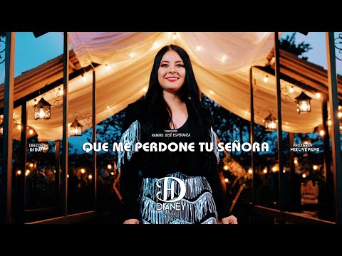 Dianey Hoyos - Que me perdone tu señora (Video oficial)