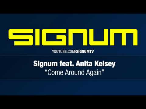 Signum feat. Anita Kelsey - Come Around Again