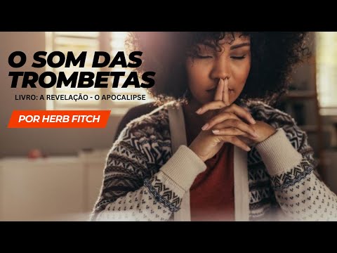 |Aula 13.1| O Som das trombetas | Herb Fitch LEGENDADO