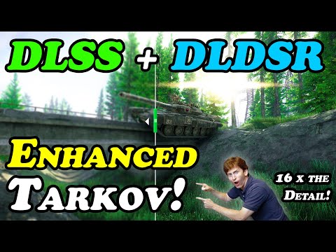 Enhanced Tarkov with DLSS and DLDSR! -  Escape from Tarkov settings guide.