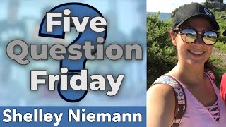 5 Question Friday