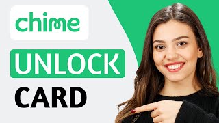 How To Unlock Your Chime Card | Quick Tutorial (2024)