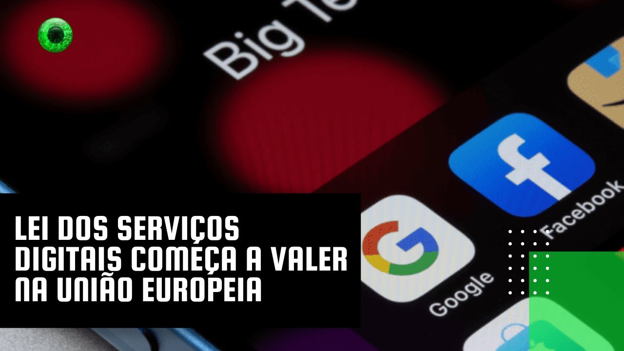 Lei dos Serviços Digitais começa a valer na União Europeia