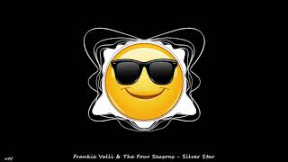 Frankie Valli &amp; The Four Seasons - Silver Star