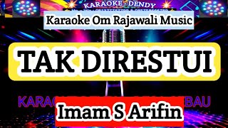 Download lagu TAK DIRESTUI - Karaoke - IMAM S ARIFIN ( Om Rajawali Musik @karaokedendy ) mp3 Download lagu TAK DIRESTUI - Karaoke - IMAM S ARIFIN ( Om Rajawali Musik @karaokedendy ) mp3