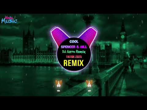 Spencer & Hill - Cool (DJ Aaron Remix Tiktok 2025) Spencer Hell Cool (Back Back) || Wanji Edit 
