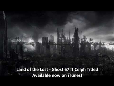 Land of the Lost - Ghost 67 (ft Celph Titled)