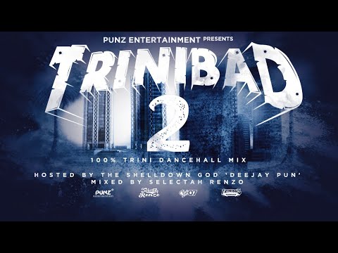 TriniBad Part 2 100% Trini Dancehall Mix