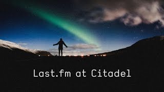 Last.fm at Citadel Festival 2017